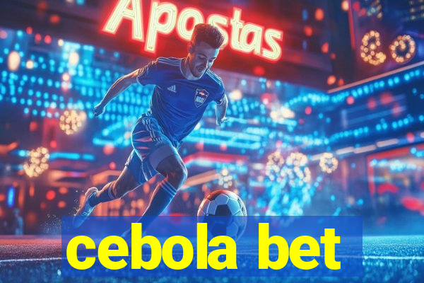 cebola bet