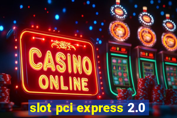 slot pci express 2.0