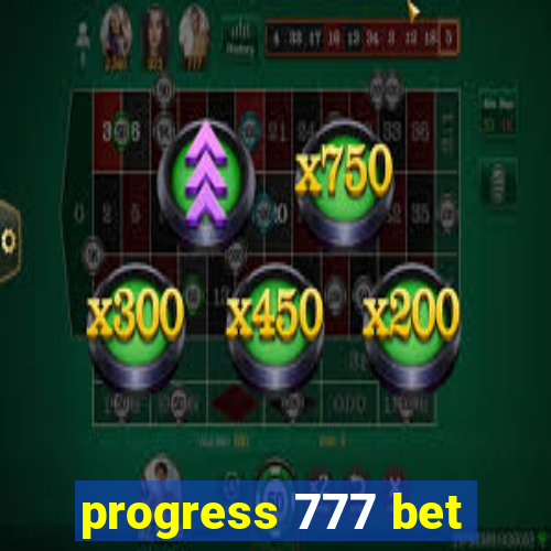 progress 777 bet