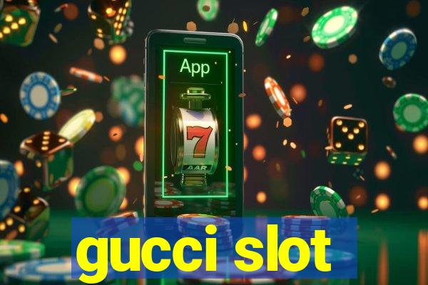 gucci slot