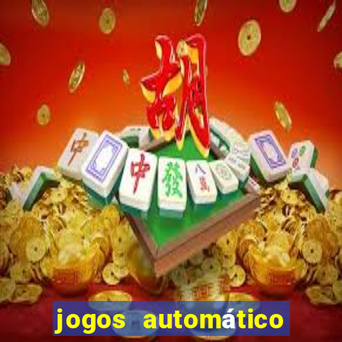 jogos automático para ganhar dinheiro