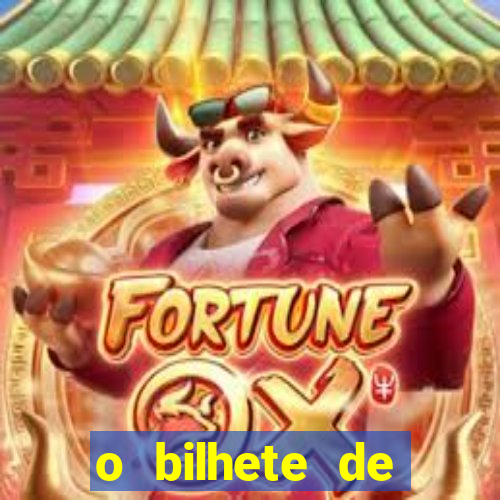 o bilhete de loteria torrent