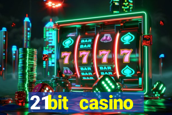 21bit casino freispiele 2022