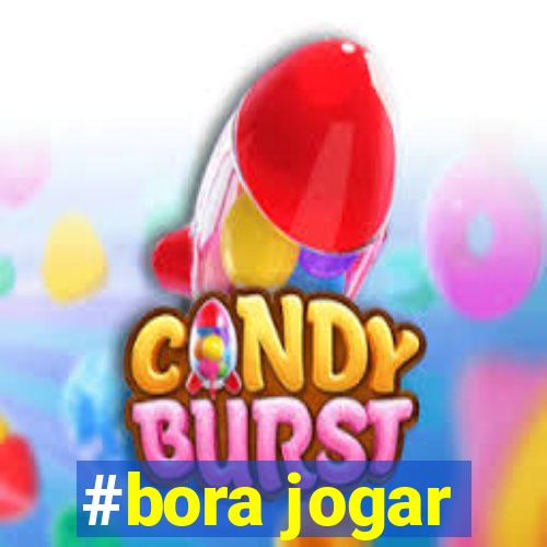 #bora jogar