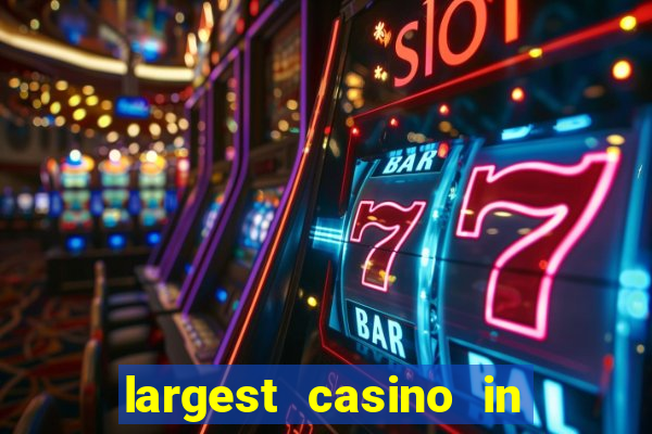 largest casino in the usa