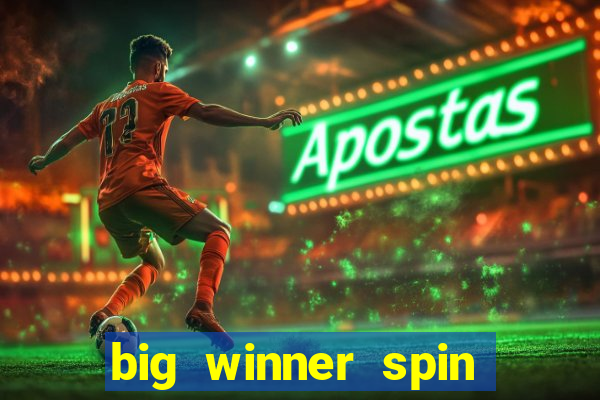 big winner spin and win