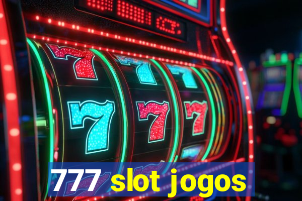 777 slot jogos