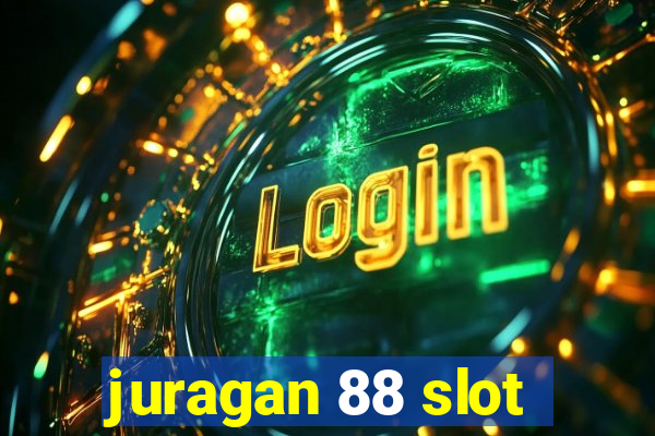 juragan 88 slot