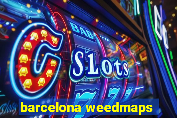 barcelona weedmaps