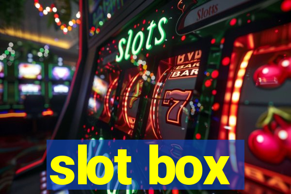 slot box