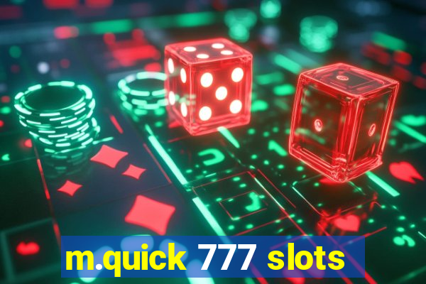 m.quick 777 slots