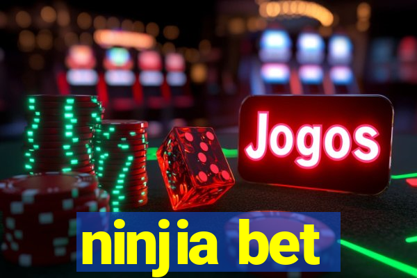 ninjia bet