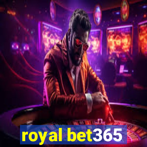 royal bet365