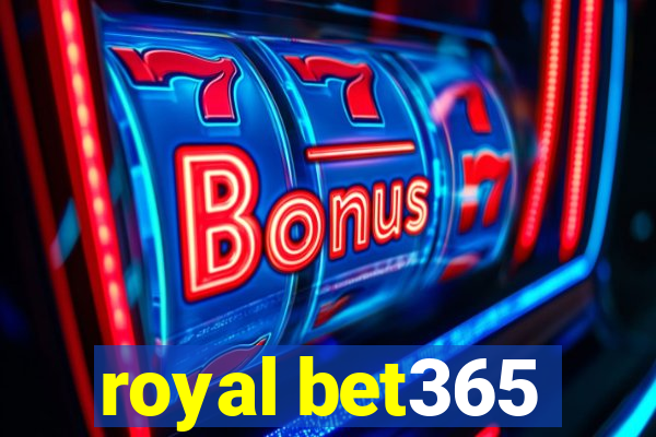 royal bet365