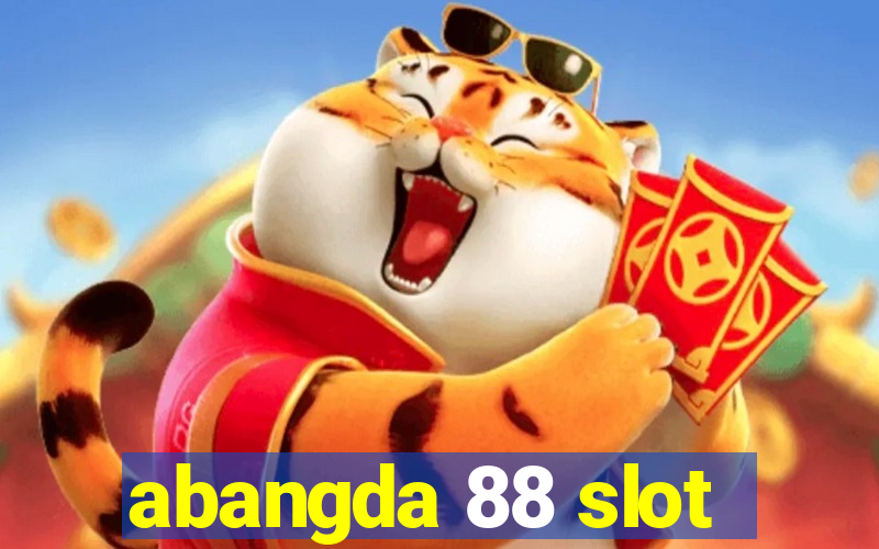 abangda 88 slot