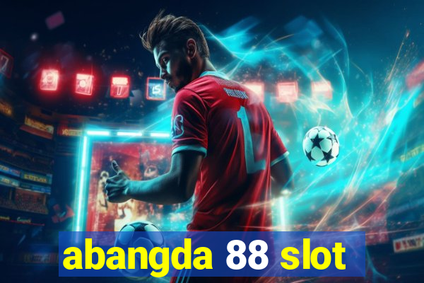 abangda 88 slot