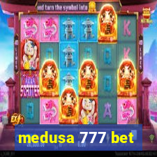 medusa 777 bet