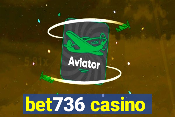 bet736 casino