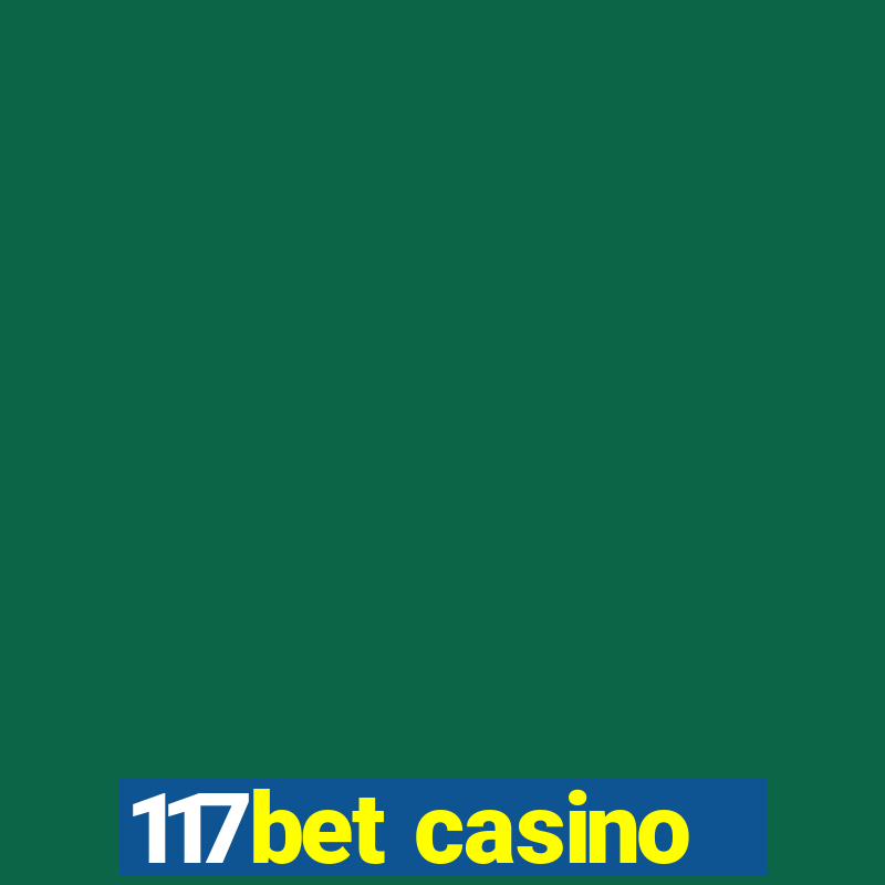 117bet casino