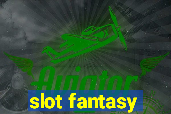 slot fantasy