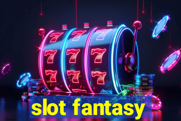 slot fantasy