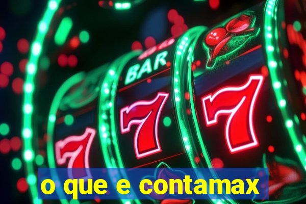 o que e contamax