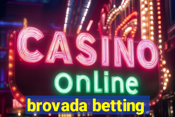 brovada betting