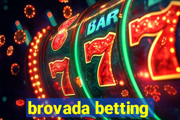 brovada betting