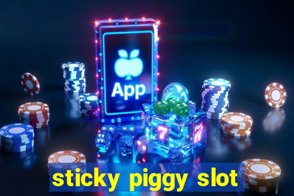 sticky piggy slot