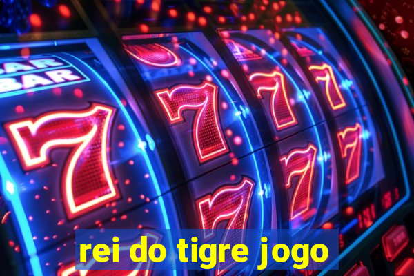 rei do tigre jogo