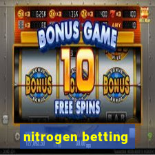 nitrogen betting