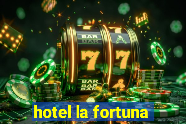 hotel la fortuna