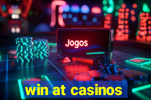 win at casinos