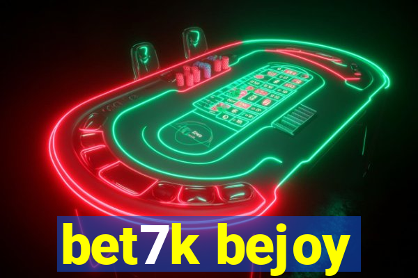 bet7k bejoy