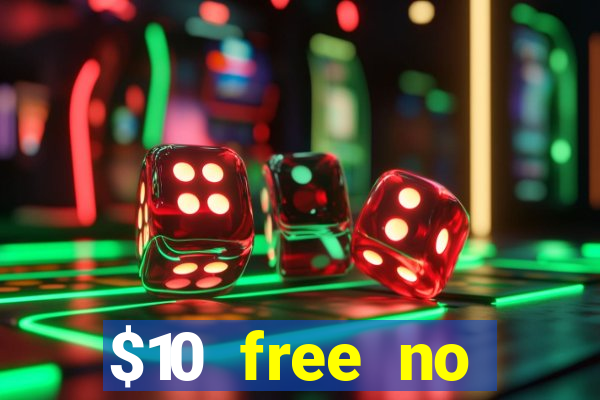 $10 free no deposit mobile casino