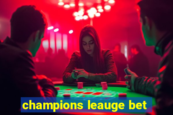 champions leauge bet