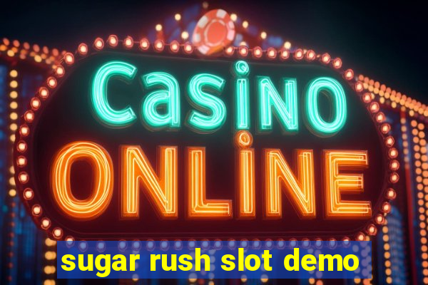 sugar rush slot demo