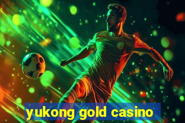 yukong gold casino