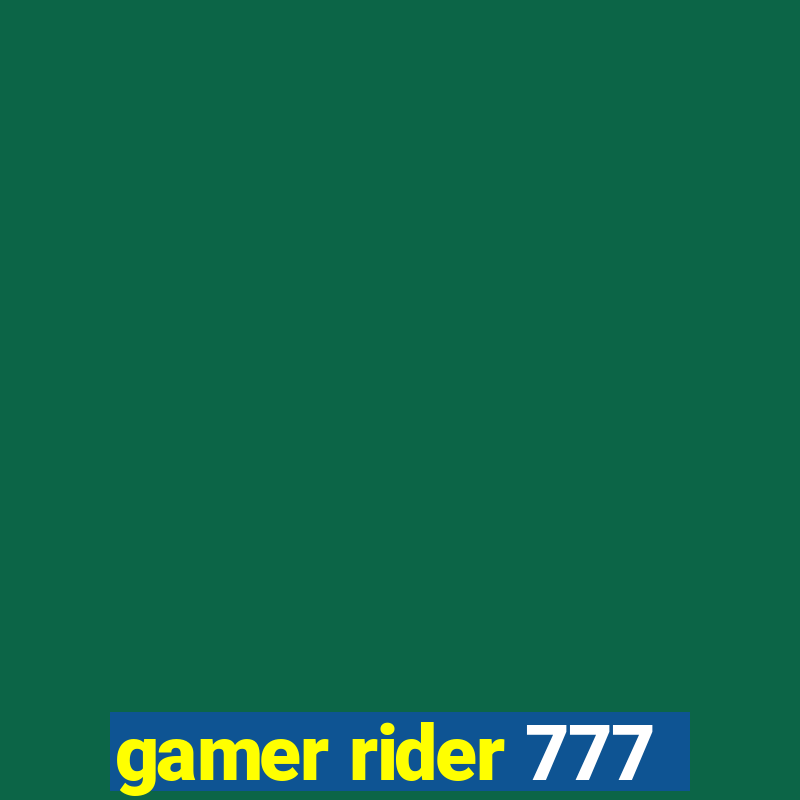 gamer rider 777