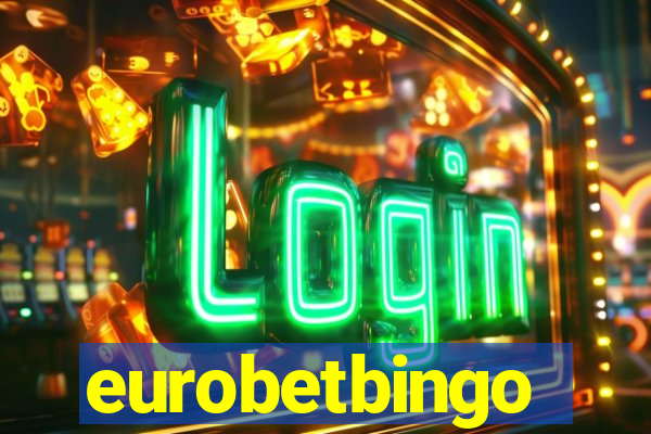 eurobetbingo