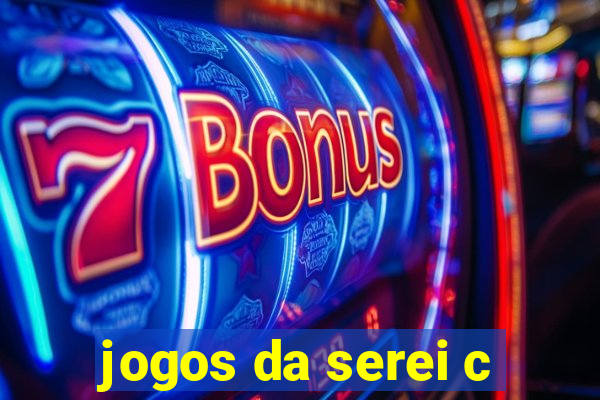 jogos da serei c