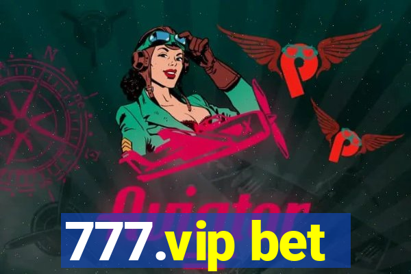 777.vip bet