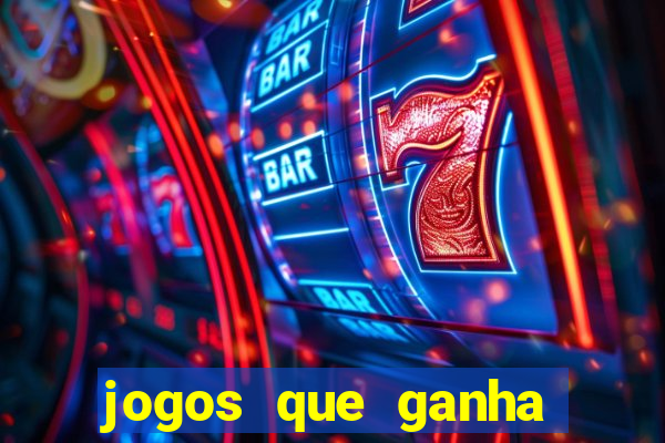 jogos que ganha dinheiro online