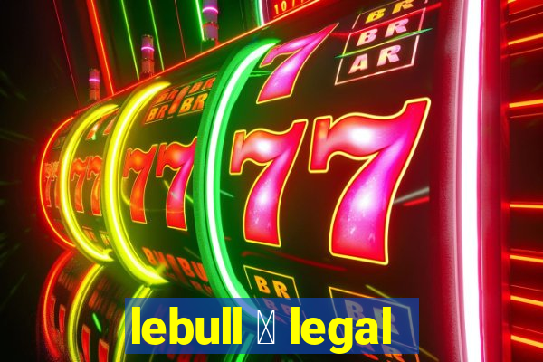 lebull 茅 legal