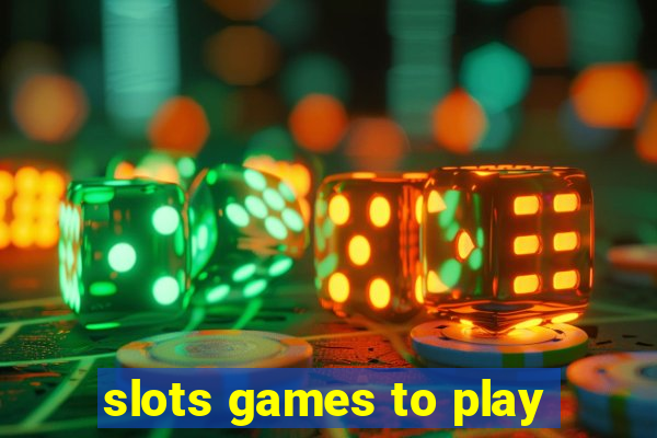 slots games to play