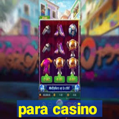 para casino