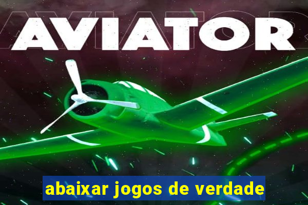 abaixar jogos de verdade