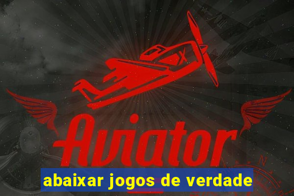 abaixar jogos de verdade