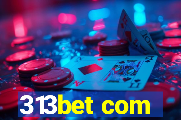 313bet com