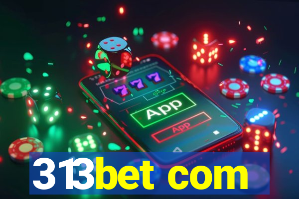 313bet com